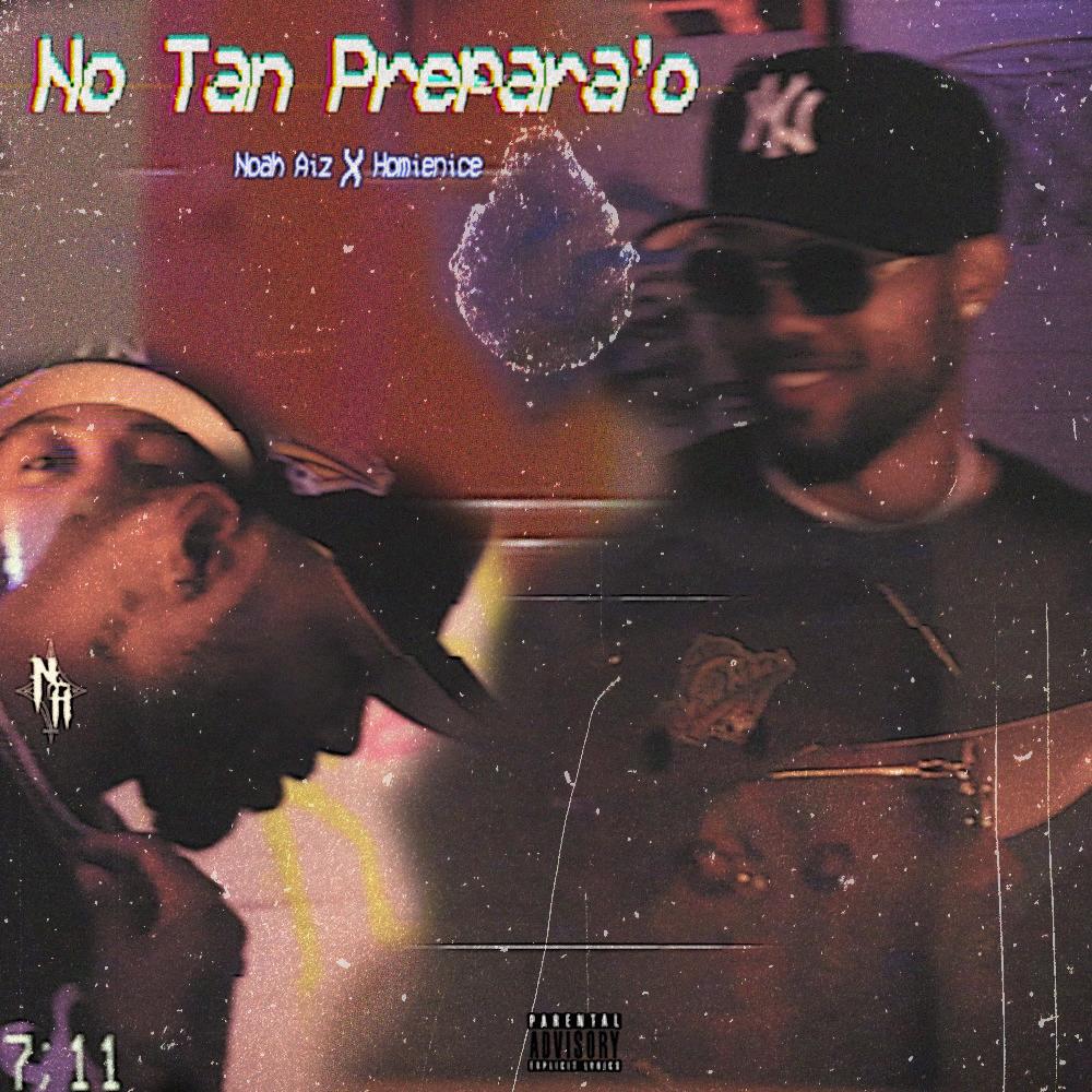 No Tan Prepara'o (feat. Homienice) (Explicit)