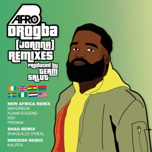 ดาวน์โหลดและฟังเพลง Drogba (Joanna) (Swedish Remix) (SHAQ Remix) พร้อมเนื้อเพลงจาก Afro B