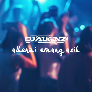 Album Akenzi Emang Asik oleh DJ Alkenzi