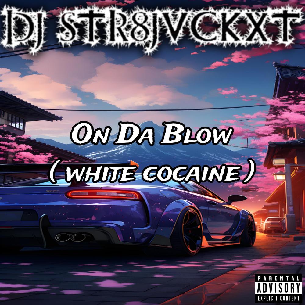 On Da Blow (White*******) (Explicit)