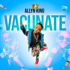 收聽Allyn King的Vacunate歌詞歌曲