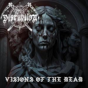 ดาวน์โหลดและฟังเพลง Visions of the Dead พร้อมเนื้อเพลงจาก Disruption