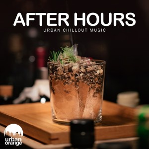 อัลบัม After Hours: Urban Chillout Music ศิลปิน Urban Orange