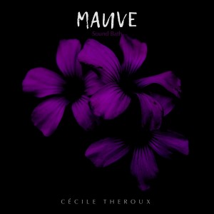 Cécile Theroux的專輯Mauve - Sound Bath