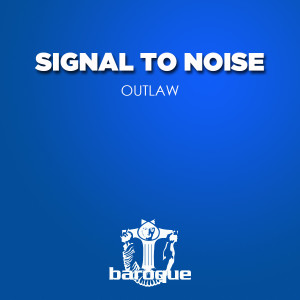 Signal To Noise的專輯Outlaw