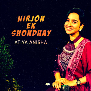 Album Nirjon Ek Shondhay from Atiya Anisha