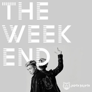 收聽Jaden Bojsen的The Weekend歌詞歌曲