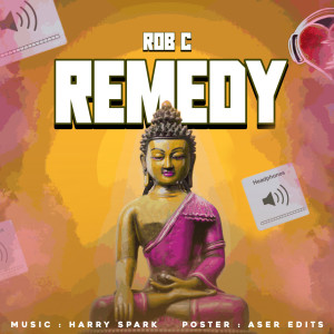 收聽Rob C的Remedy (Explicit)歌詞歌曲
