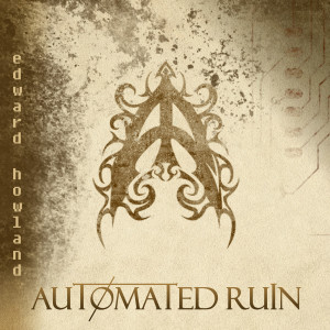 Edward Howland的专辑Automated Ruin (Explicit)