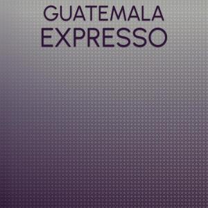 Guatemala Expresso dari Various