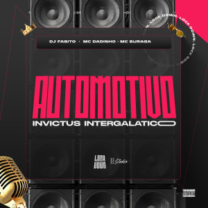 ดาวน์โหลดและฟังเพลง Automotivo Invictus Intergalatic (Explicit) พร้อมเนื้อเพลงจาก dj fabito