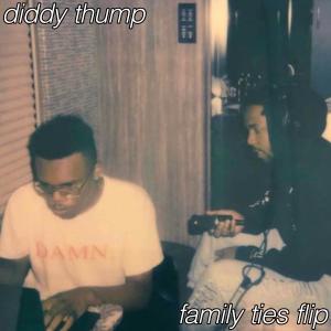 Diddy Thump的專輯family ties flip (Explicit)