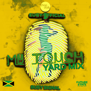 Dengarkan My Touch (Yard-Mix|Explicit) lagu dari Eugy dengan lirik