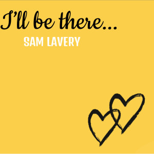 Sam Lavery的專輯I'll Be There
