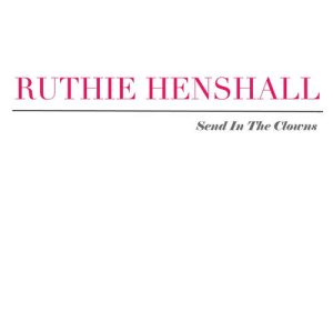 收聽Ruthie Henshall的Send In The Clowns歌詞歌曲