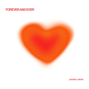 อัลบัม Forever and Ever ศิลปิน Amiel Aban
