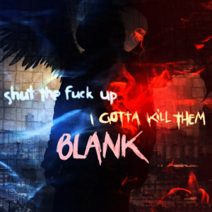 Shut the Fuck Up (Explicit) dari Blank