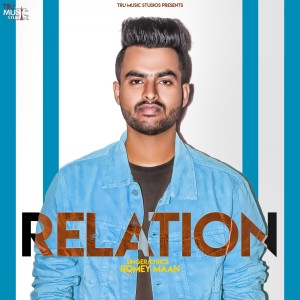 Listen to Relation song with lyrics from Romey Maan
