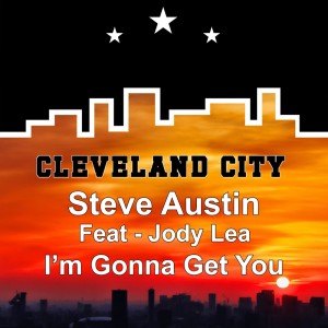 收聽Steve Austin的I'm Gonna Get You歌詞歌曲