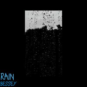 收聽Bessey的Rain歌詞歌曲