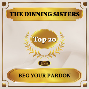 The Dinning Sisters的专辑Beg Your Pardon