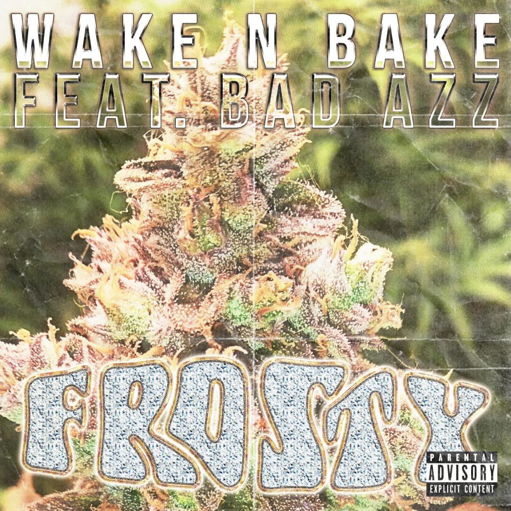 Frosty (feat. Bad Azz) (Explicit)