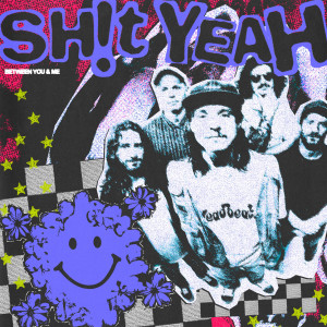 ดาวน์โหลดและฟังเพลง YEAH! (Explicit) พร้อมเนื้อเพลงจาก Between You & Me