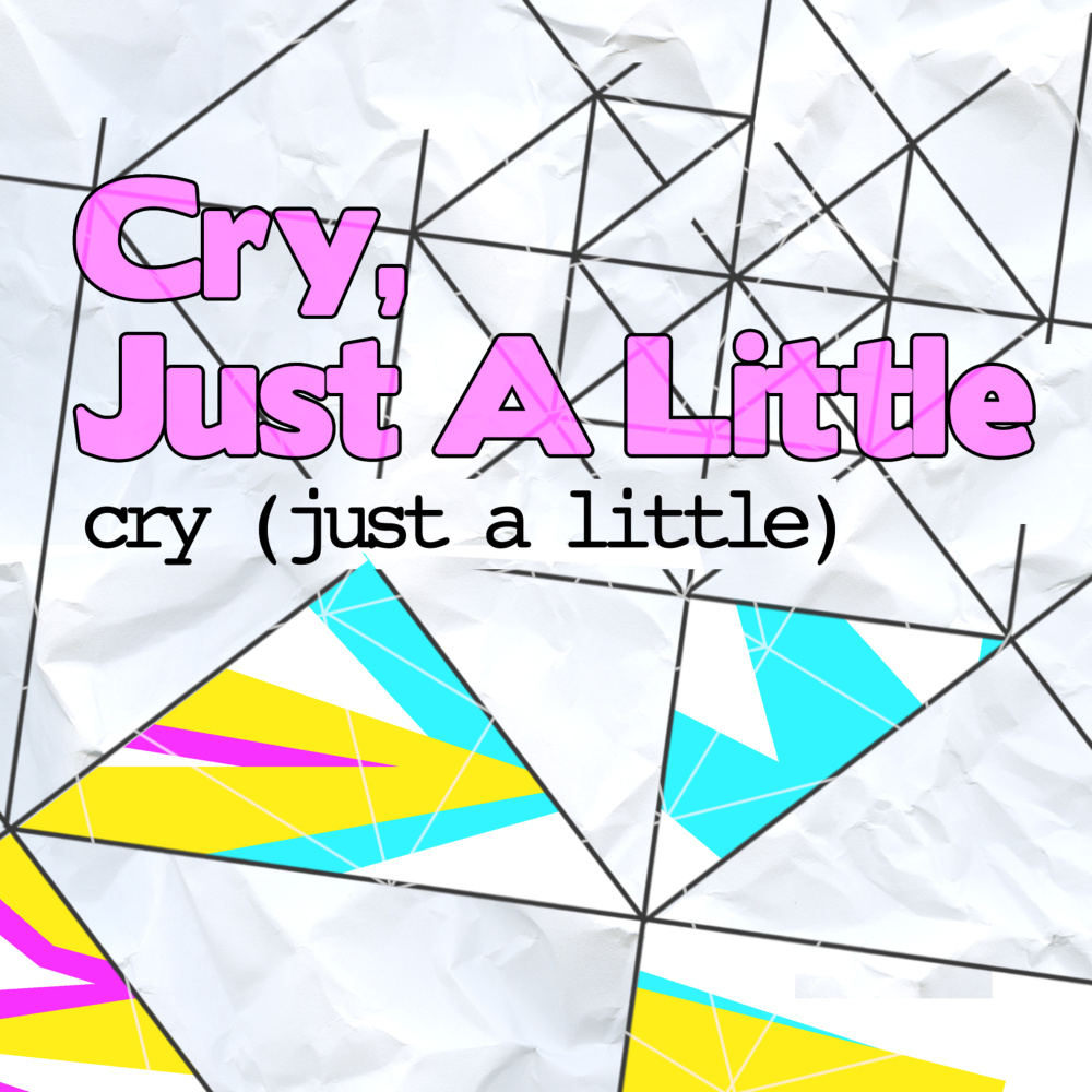 Cry (Just a Little) (Radio Edit)