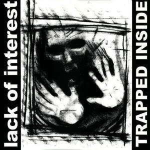 Lack of Interest的專輯Trapped Inside