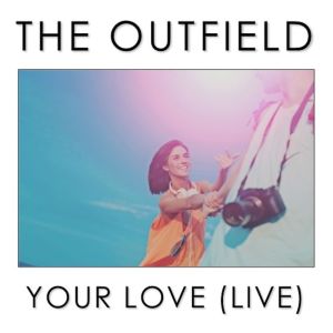 The Outfield的專輯Your Love