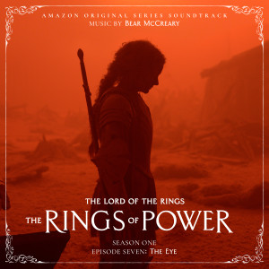 The Lord of the Rings: The Rings of Power (Season One, Episode Seven: The Eye - Amazon Original Series Soundtrack)