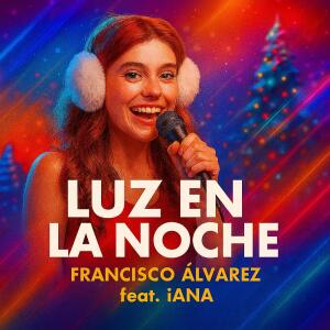 Francisco Álvarez的專輯Luz en la Noche (feat. iANA)