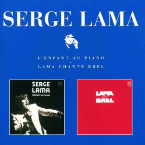 Serge Lama的專輯L'Enfant Au Piano / Lama Chante Brel