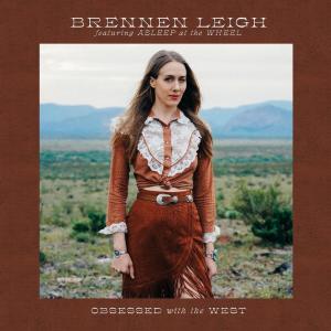 Brennen Leigh的專輯Obsessed With The West