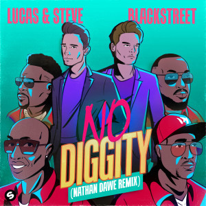 Lucas & Steve的專輯No Diggity (Nathan Dawe Remix)