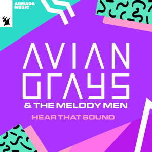 Hear That Sound dari Avian Grays