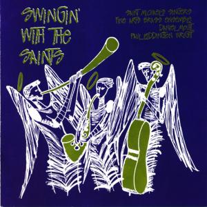 ดาวน์โหลดและฟังเพลง Swingin' With the Saints พร้อมเนื้อเพลงจาก Saint Michael's Singers of Coventry Cathedral