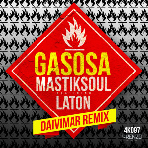 ดาวน์โหลดและฟังเพลง Gasosa (Daivimar Remix) พร้อมเนื้อเพลงจาก Mastiksoul