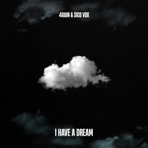 ดาวน์โหลดและฟังเพลง I Have A Dream พร้อมเนื้อเพลงจาก 4Rain