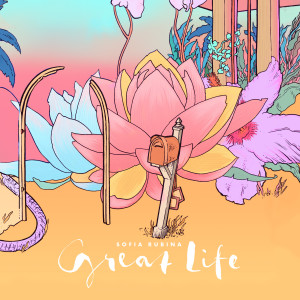ดาวน์โหลดและฟังเพลง Great Life พร้อมเนื้อเพลงจาก Sofia Rubina