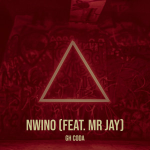 Listen to Nwino song with lyrics from GH CODA