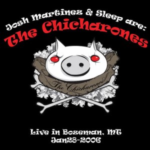 The Chicharones的專輯Live From Bozeman