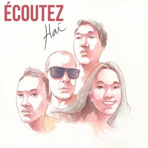 Dengarkan lagu Hai nyanyian Ecoutez dengan lirik