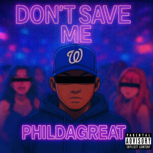 Listen to Dont Save Me (Explicit) song with lyrics from PhilDaGreat