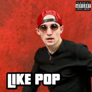收聽Bennett Q的LIKE POP (Explicit)歌詞歌曲