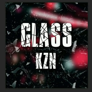 Kzn的專輯Glass (Explicit)