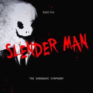 收聽The Goblins的Slender Man - Bad Dream歌詞歌曲