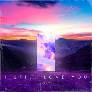 Album I Still Love You from Solemn
