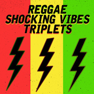 Reggae Shocking Vibes Triplets: Jack Radics, Terry Ganzie and Mad Cobra