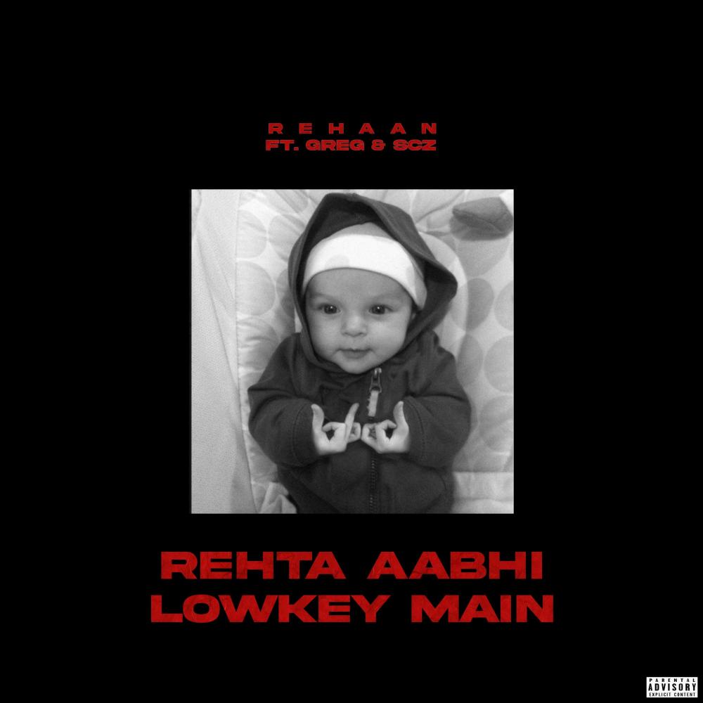 REHTA AABHI LOWKEY MAIN (feat. Gregg & SCZ) (Explicit)